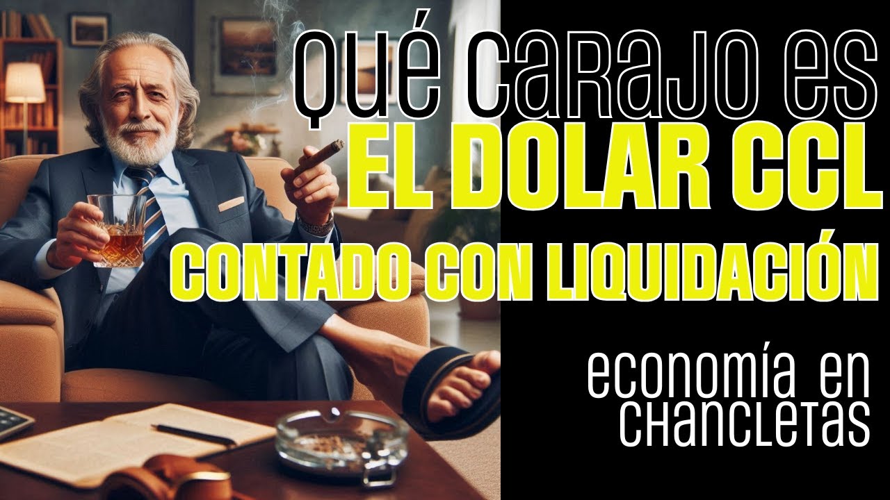 ¿Qué es el DOLAR CCL? (Contado con liquidación)