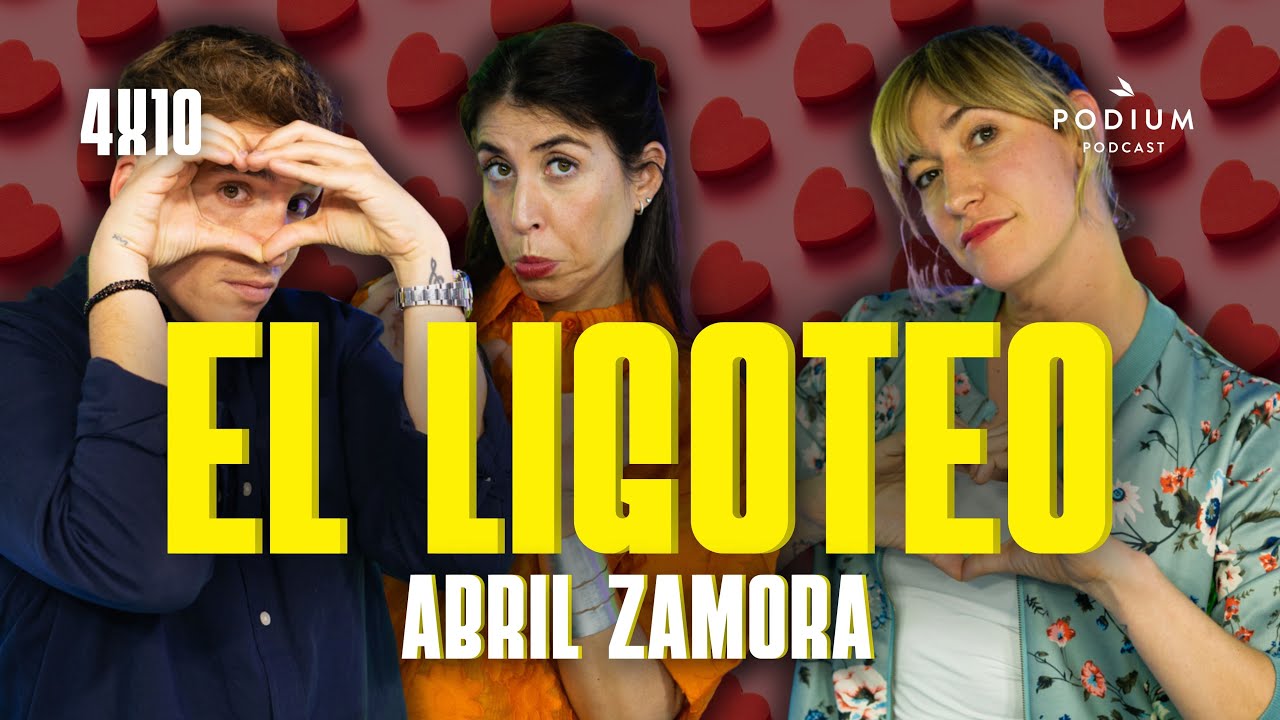 El ligoteo con Abril Zamora | Poco se Habla! 4X10