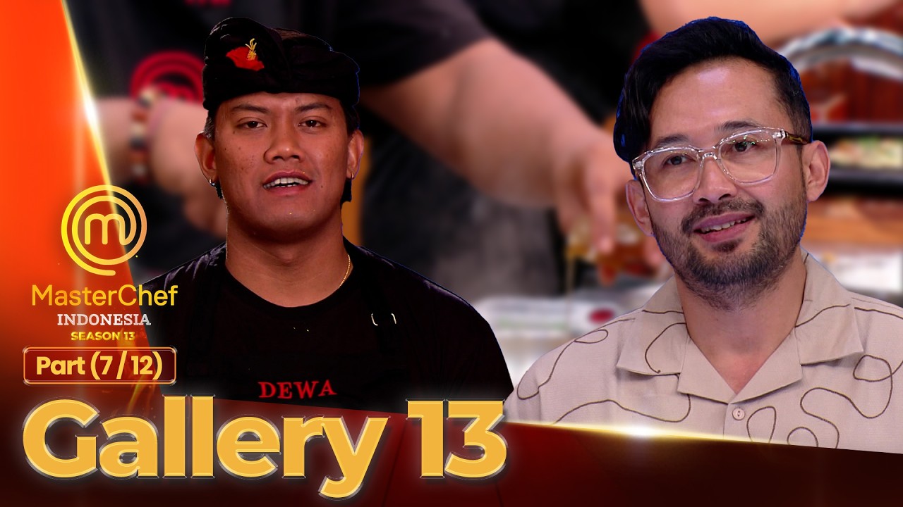 Waktu Jadi Kendala Dewa | Galeri 13 (7/12) | MASTERCHEF INDONESIA SEASON 13