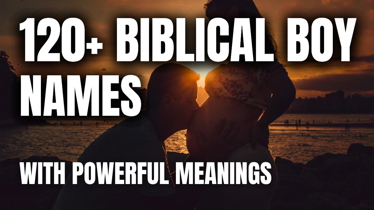 2026 Most Beautiful Bible Boy Names & Their Powerful Meanings | Christian Baby Names
