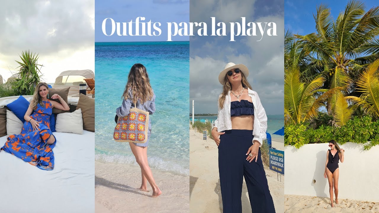 Ideas de outfits para la playa.