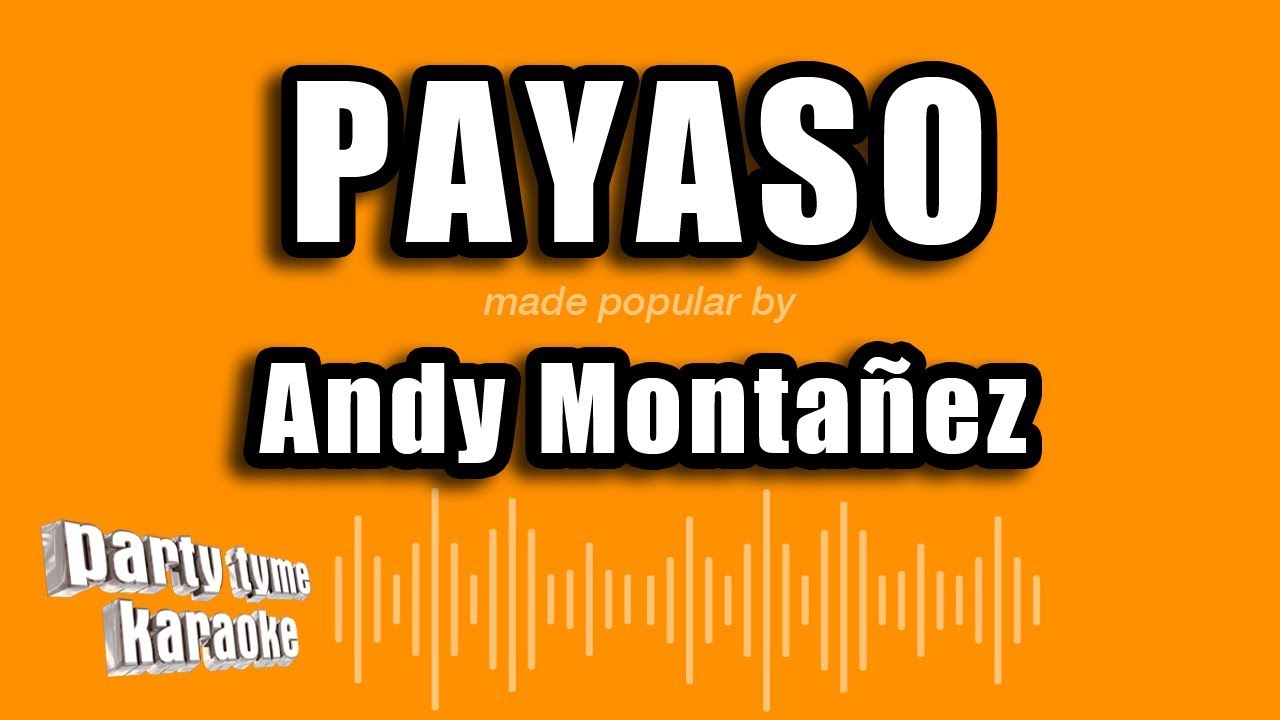 Andy Montañez - Payaso (Versión Karaoke)