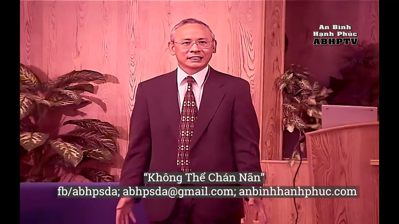 ABHP - KHÔNG THỂ CHÁN NÃN - AN BÌNH HẠNH PHÚC - MỤC SƯ DƯƠNG QUỐC TÙNG