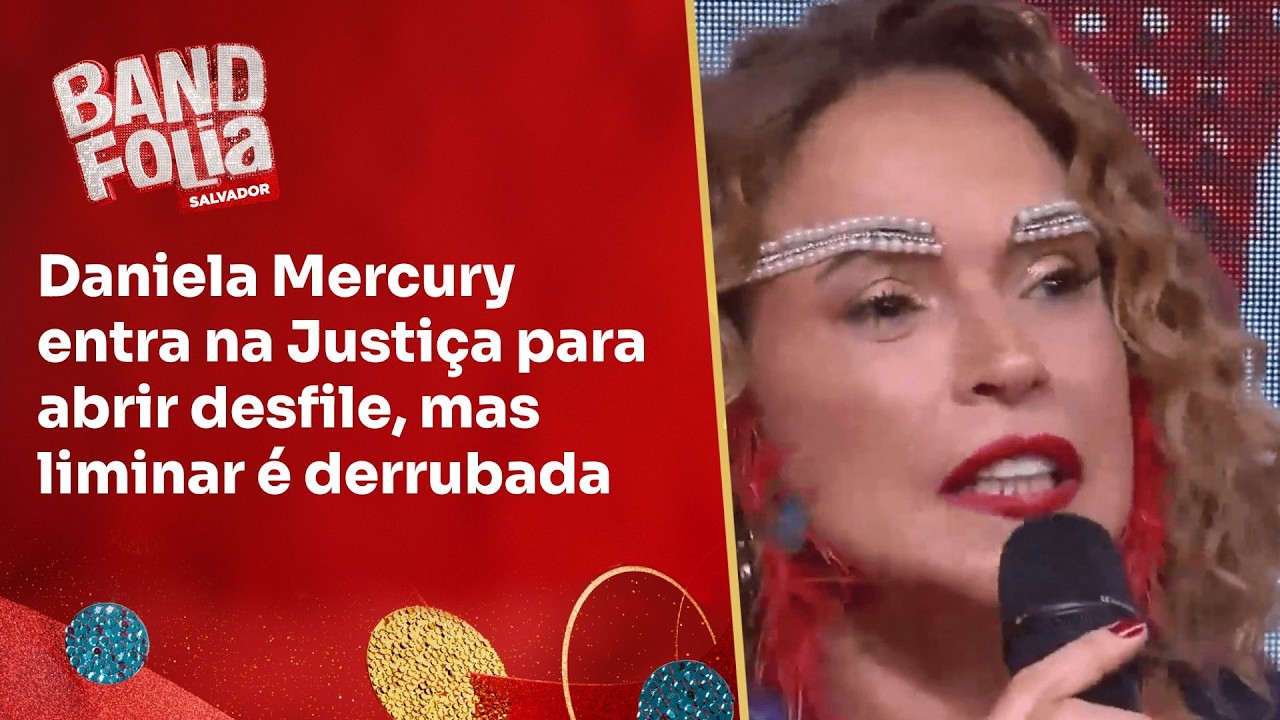 Daniela Mercury entra na Justiça para abrir desfile, mas liminar é derrubada