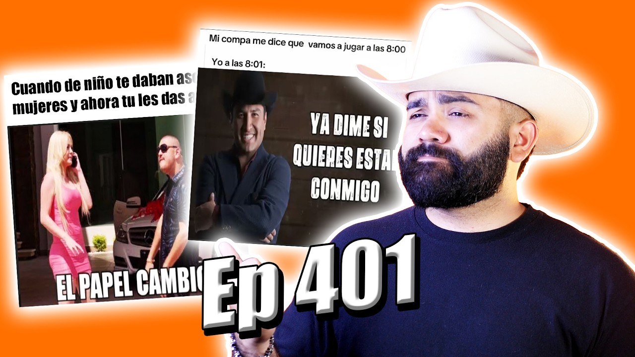 Lunes de MEMES NORTE&Ntilde;OS - Ep. 401