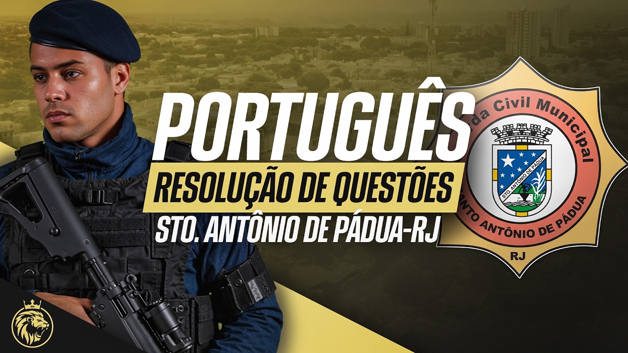 🚨 GCM SANTO ANTÔNIO DE PÁDUA-RJ | RESOLUÇÃO DE QUESTÕES DE LÍNGUA PORTUGUESA – PADRÃO DA BANCA