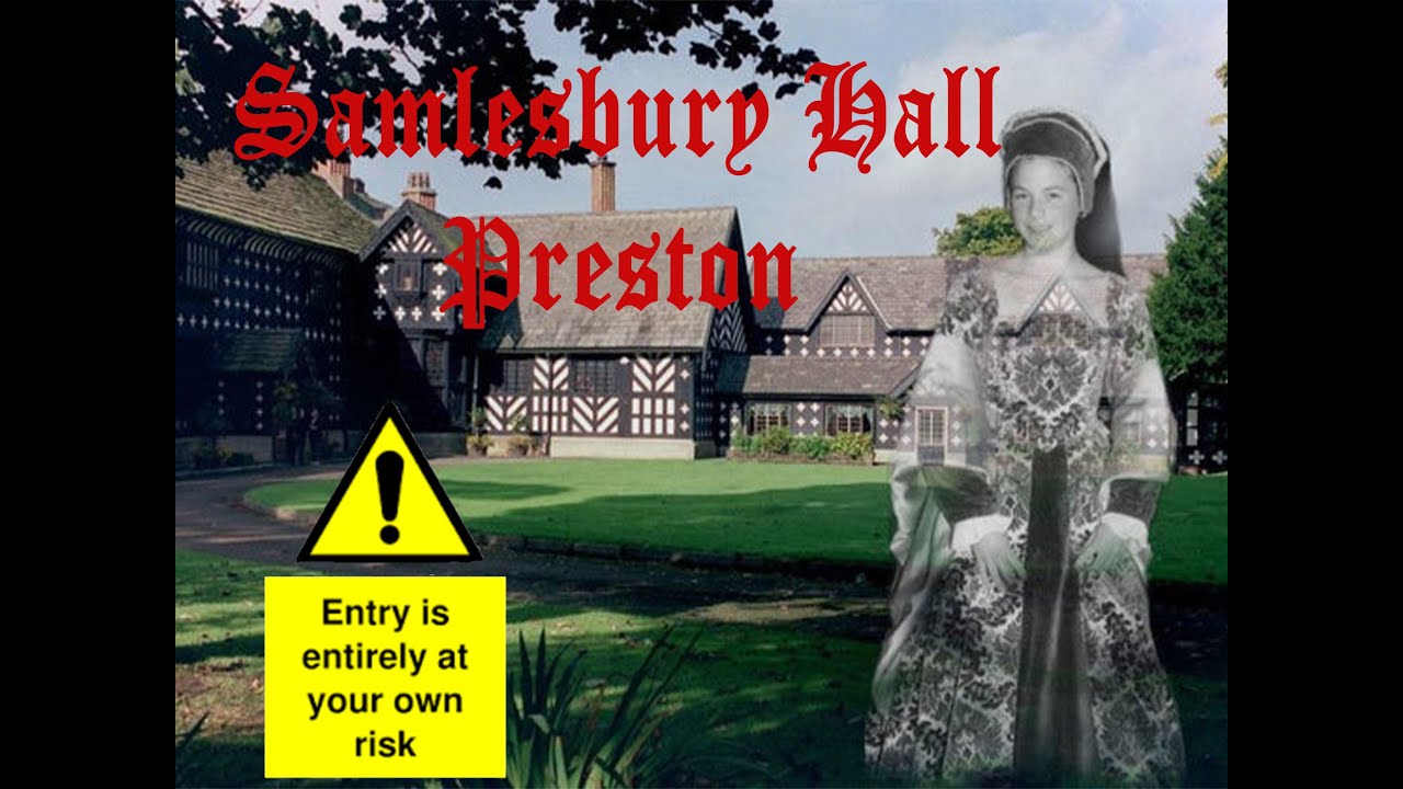 Samlesbury Hall Hauntings & History #Scary #Spooks #Lancashire #England