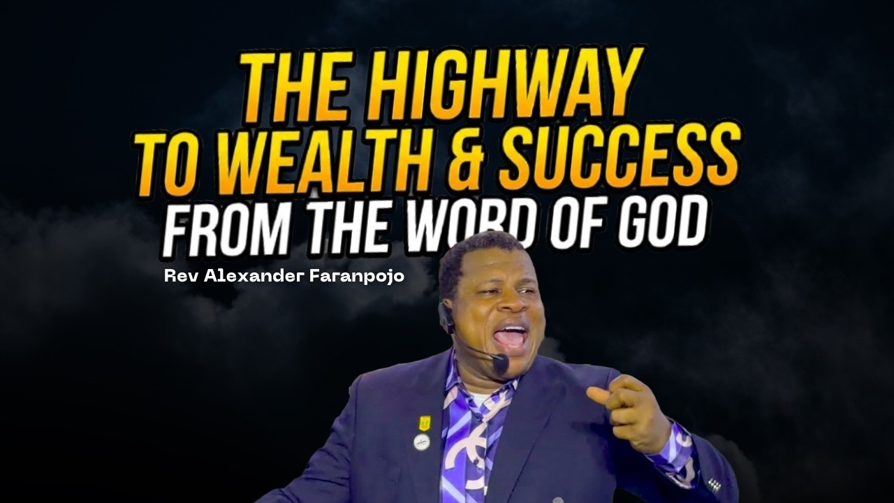 THE HIGHWAY TO WEALTH & SUCCESS FROM THE WORD OF GOD || Rev Alexander Faranpojo || 18/03/2026