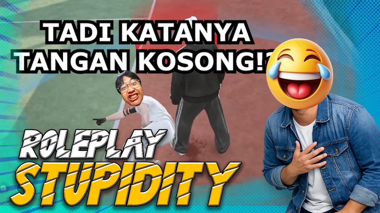 NIPU ORANG SAMPE EMOSI - ROLEPLAY STUPIDITY