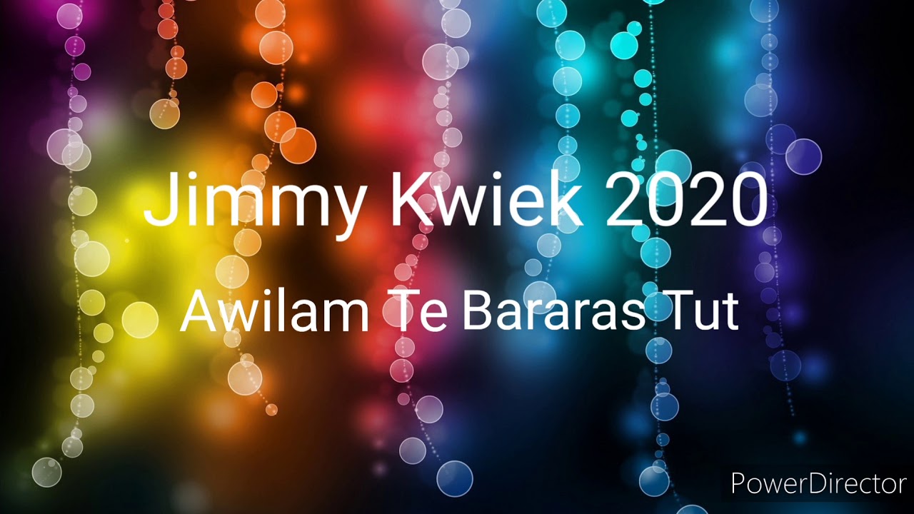 Jimmy Kwiek Awilam Te Bararas Tut 2020