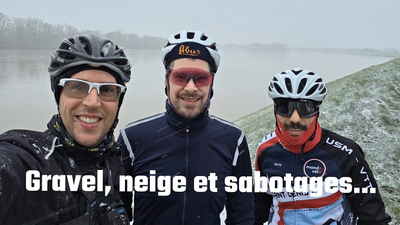 Gravel, neige et sabotages !