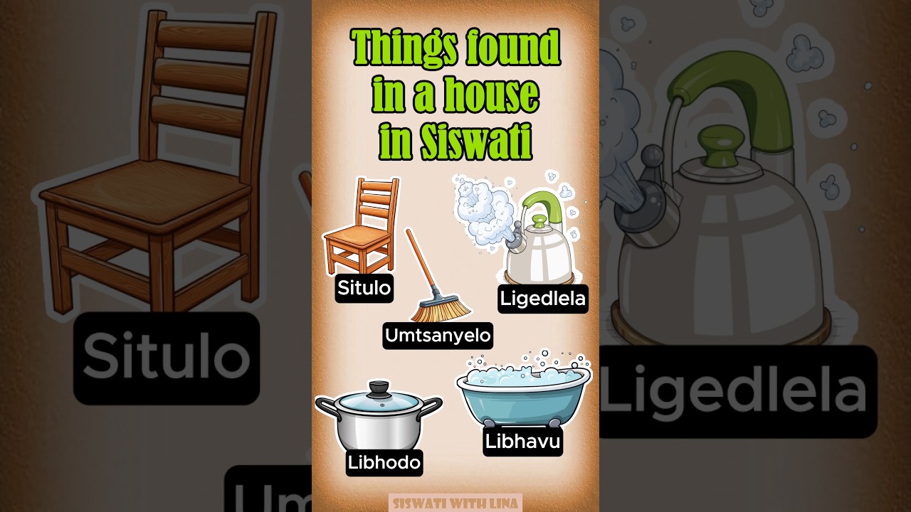 Things found in a house in Siswati 