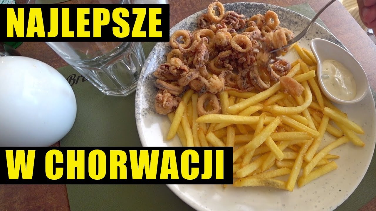Najlepsze jedzenie w Chorwacji