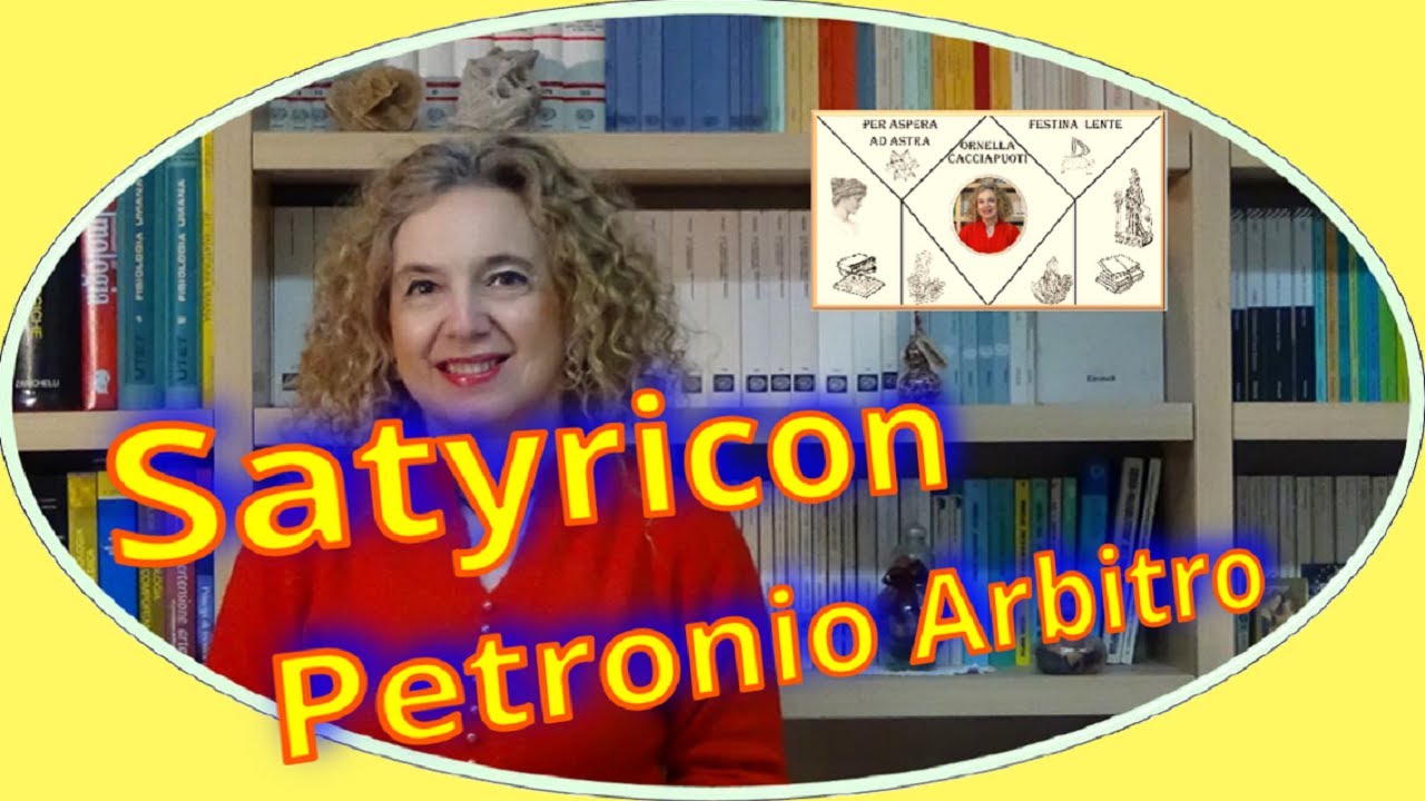 SATYRICON di Petronio Arbitro – letteratura latina