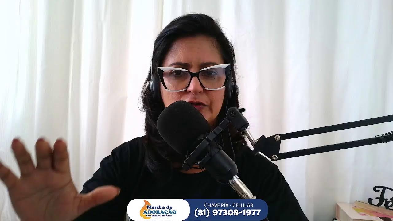 PROGRAMA MANHÃ DE ADORAÇÃO COM DINALVA FERREIRA