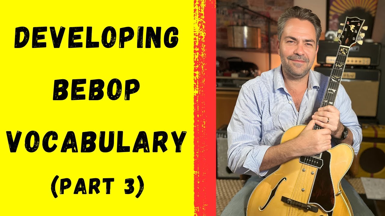 Developing Bebop Vocabulary (part 3)