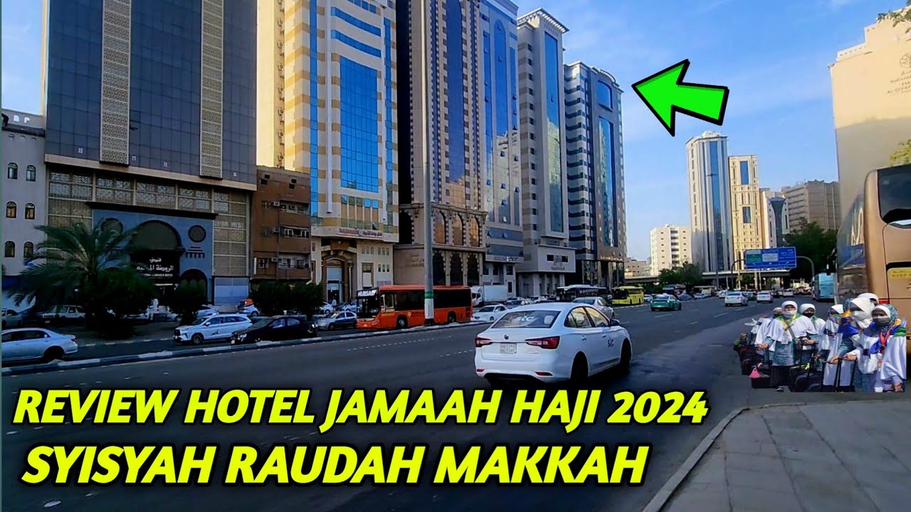 REVIEW HOTEL JAMAAH HAJI 2024!! SYISYAH RAUDAH MAKKAH