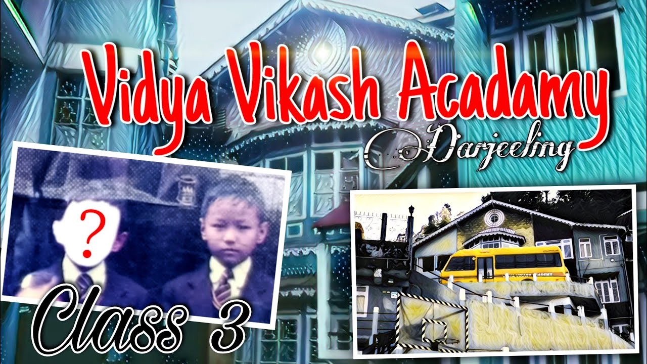 Visiting My Childhood School After 8 Years | Vidya Vikash Acadamy, Darjeeling