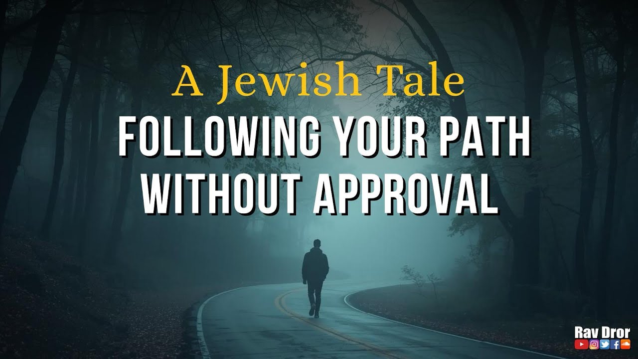 A Jewish Tale: Following Your Path Without Approval