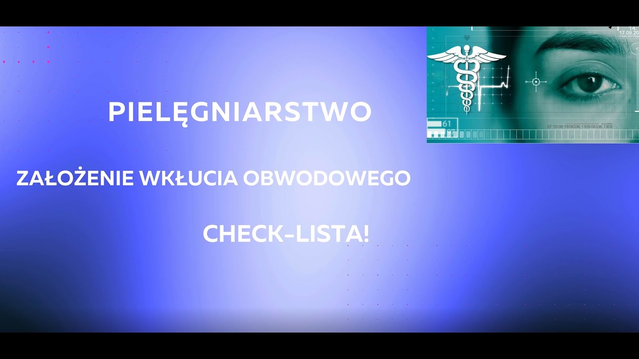 Check lista - Egzamin Zawodowy Pielęgniarstwo - Założenie wkłucia obwodowego