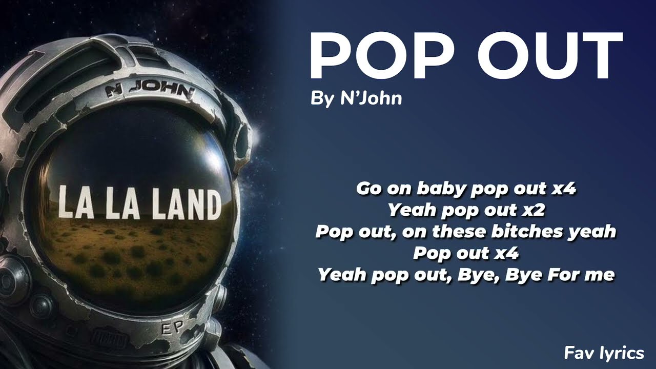 Pop out - N'John (Lyrics)