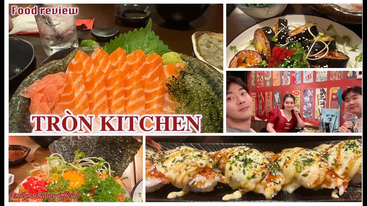 [Food review] TRÒN KITCHEN - Quán sushi nhỏ mà đông như kiến phải xếp hàng lâu thì liệu có xứng đáng