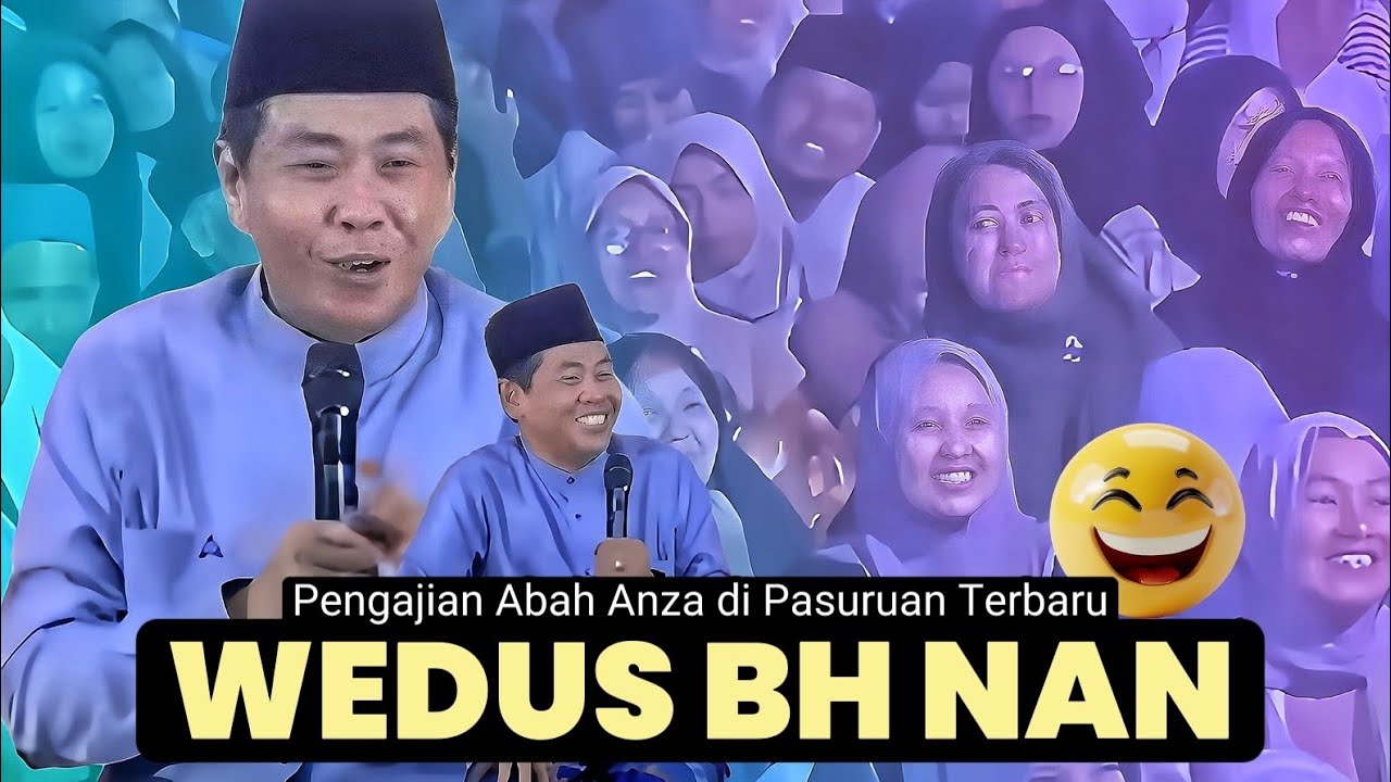 PENGAJIAN FULL HUMOR TERBARU PASURUAN - CERAMAH LUCU ABAH ANZA KH ANWAR ZAHID