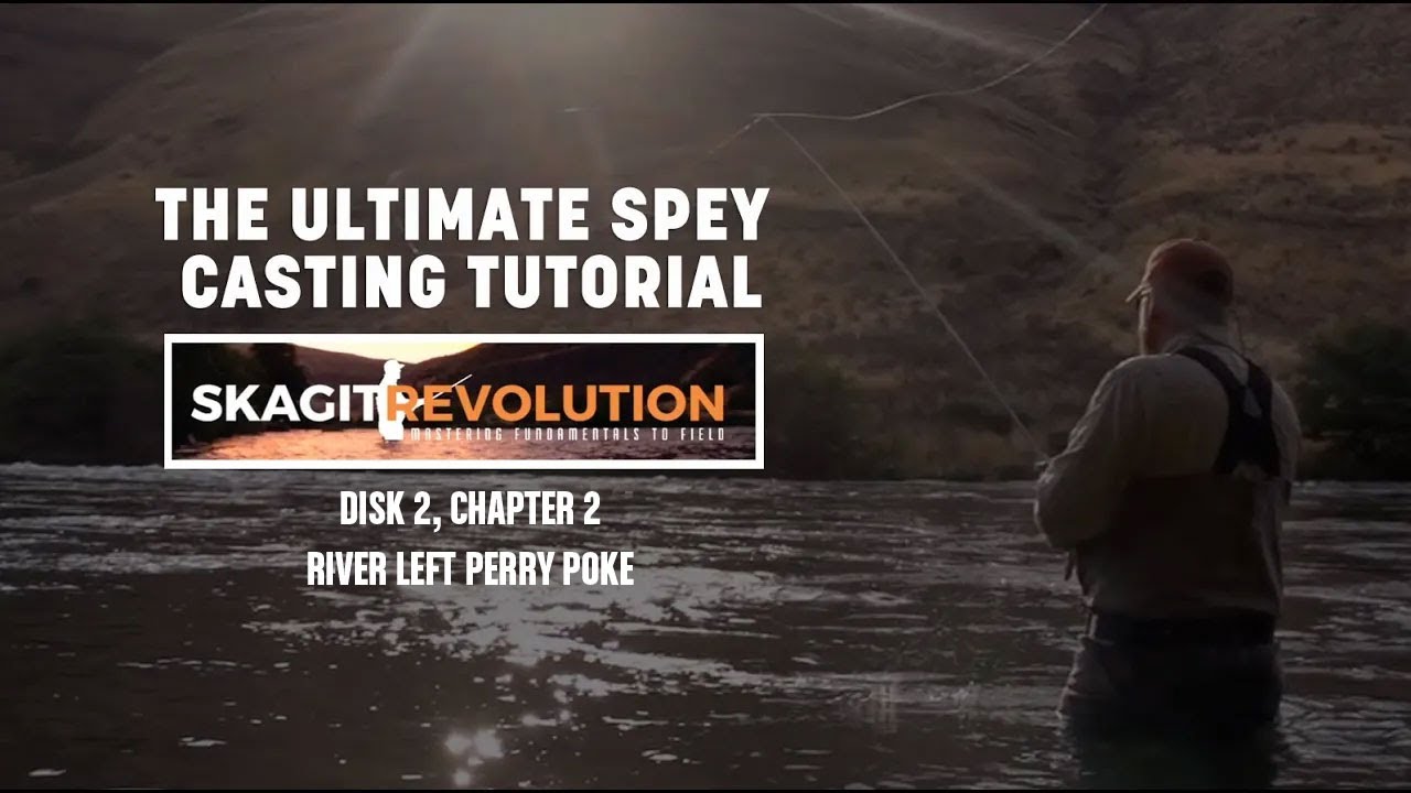 Skagit Revolution Tutorial: Disk 2, Chapter 2: River Left Perry Poke