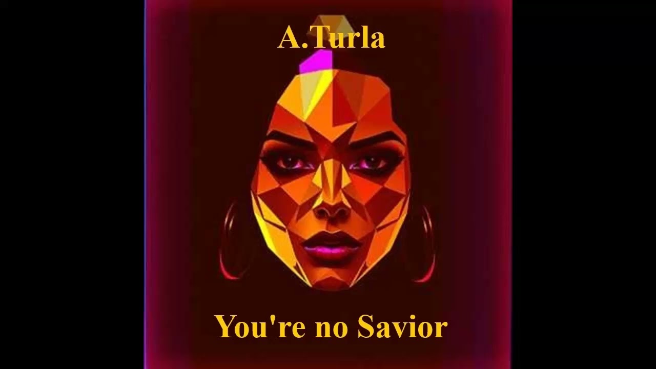 8. A.Turla-You're no Savior