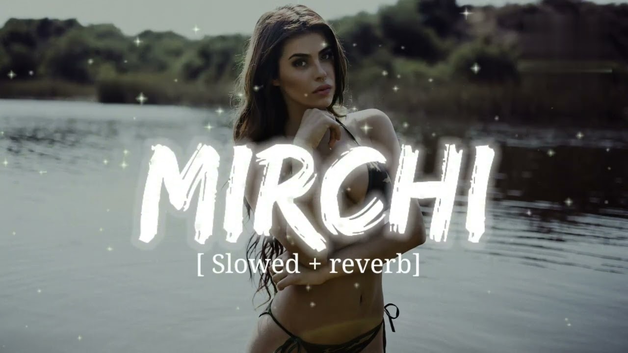 DIVINE - MIRCHI [Slowed + Reverb] Feat. Stylo G, MC Altaf, Phenom | Official Music Video #divine