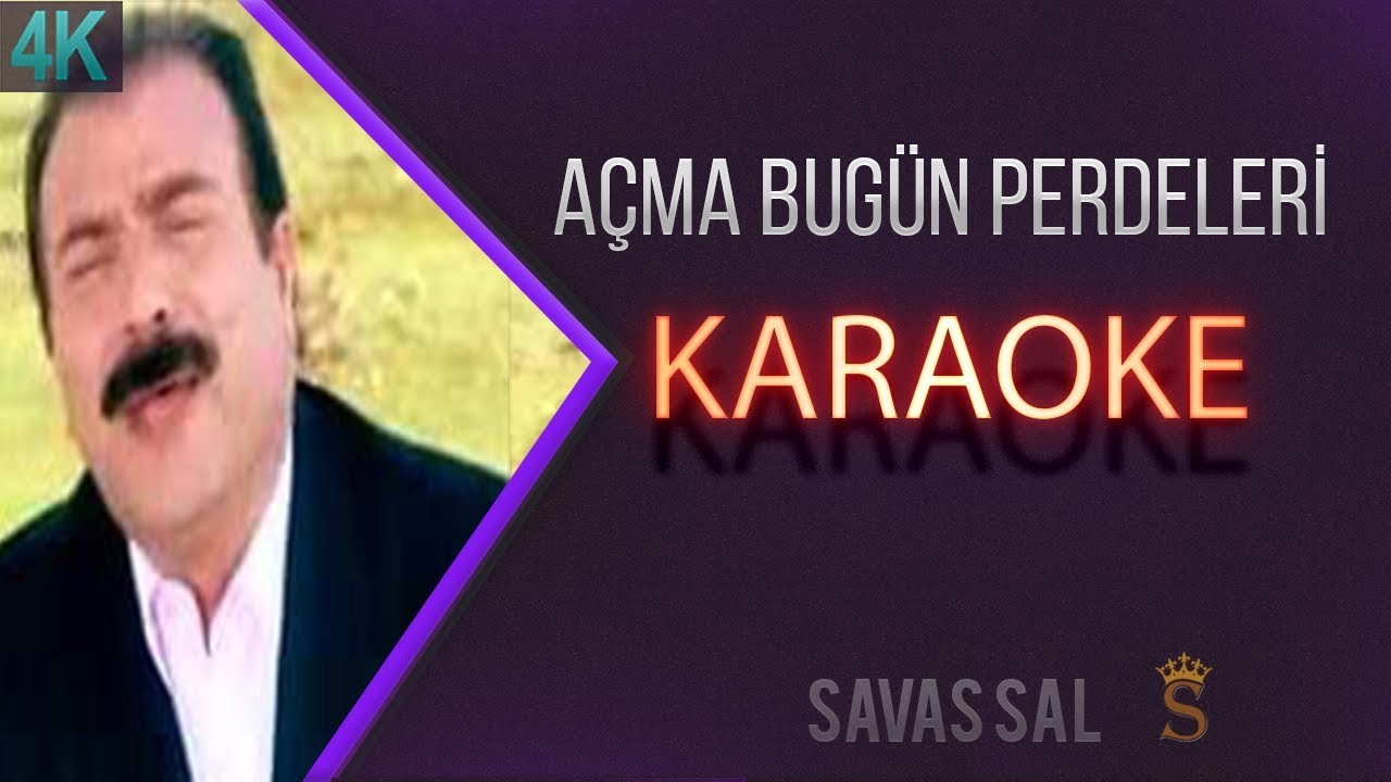 Açma Bugün Perdeleri (КАРАОКЕ)
