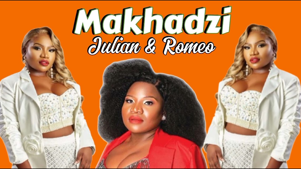 Makhadzi _ Julian & Romeo New Hit 2024 feat. Dawn