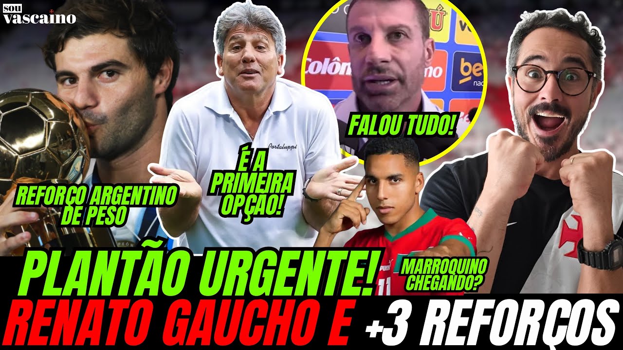 PLANTÃO URGENTE: CONFIRMADO ENCONTRO ENTRE RENATO GAUCHO E DIRETORIA DO VASCO E + 3 REFORÇOS DE PESO