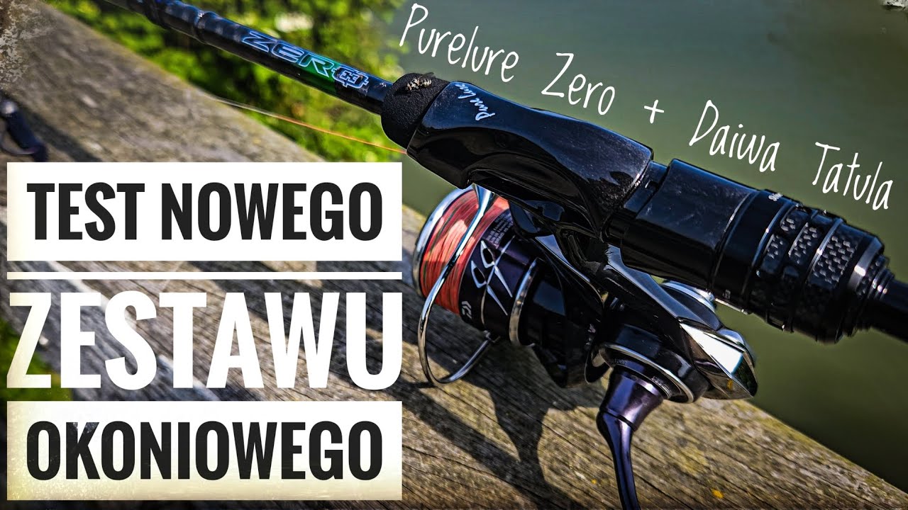 TEST NOWE ZESTAWU OKONIOWEGO // PURELURE ZERO // DAIWA TATULA