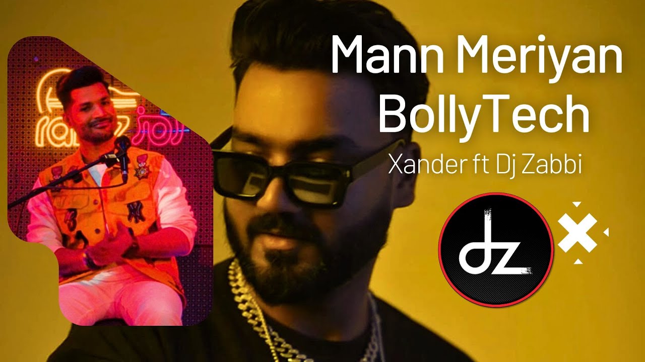 Mann Meriyan (Dz Original Mix) Tahir Abbas - Bollytech - Xander ft Dj Zabbi Remix #dz