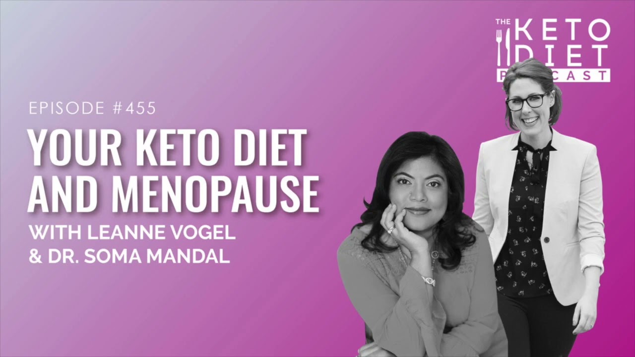 Your Keto Diet and Menopause with Dr. Soma Mandal