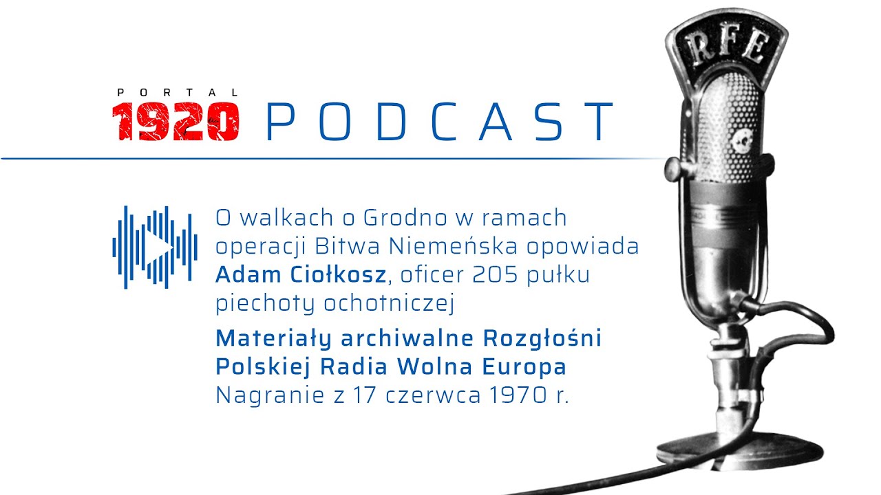 Adam Ciołkosz opowiada o walkach o Grodno w Bitwie Niemeńskiej / relacja dla Radia Wolna Europa