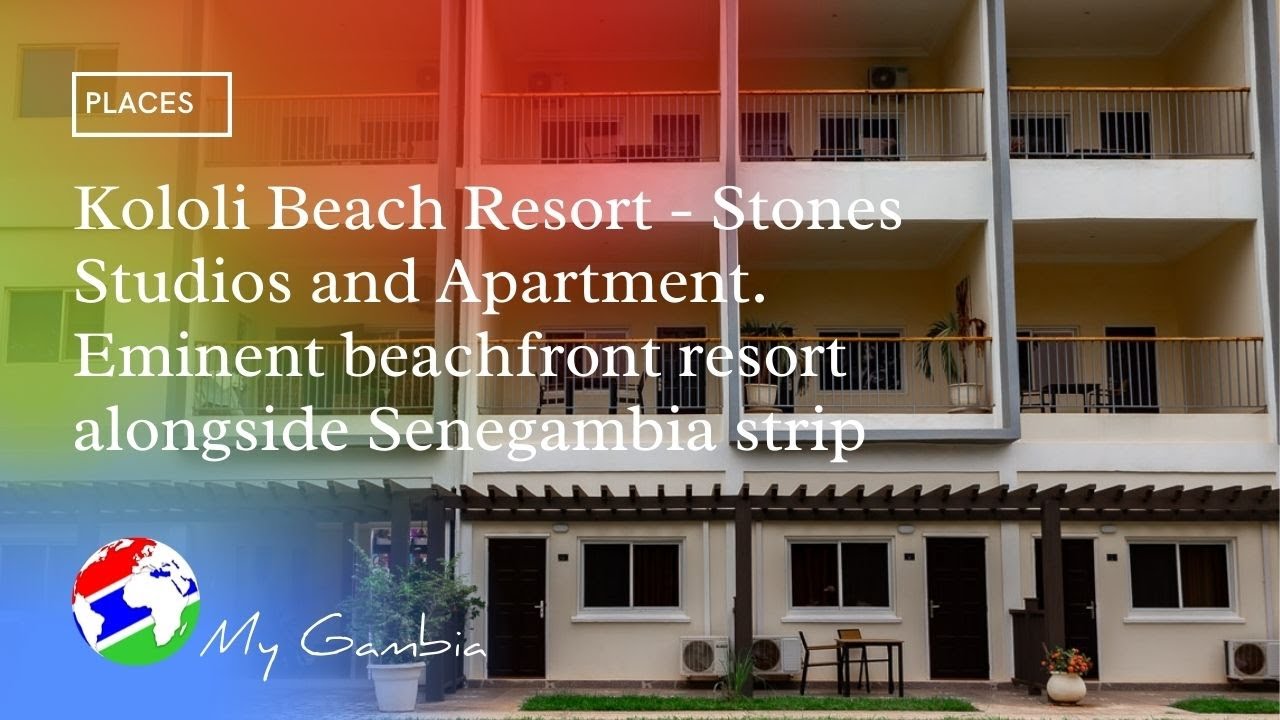 Kololi Beach Resort - Stone's Boutique Studios & Apartments | My Gambia | My Magazine
