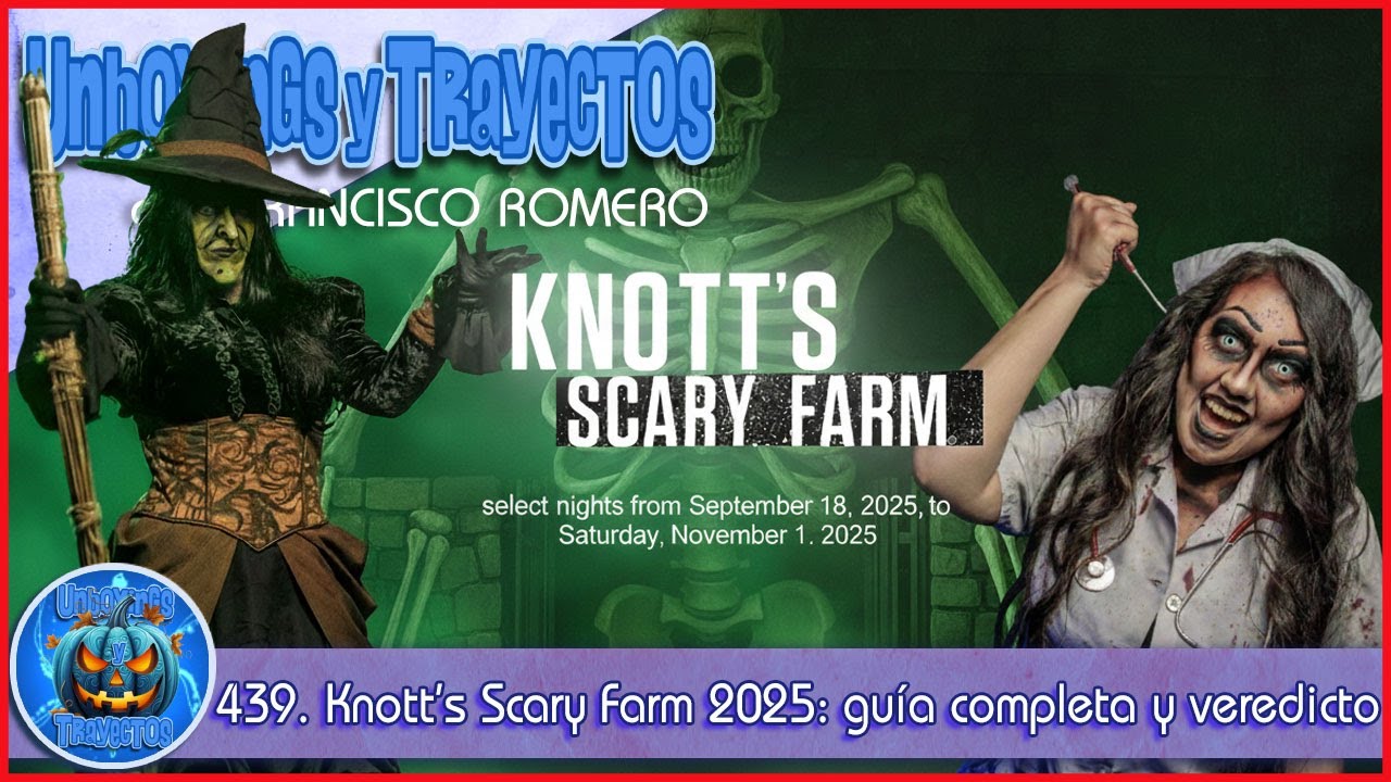 439. Knott’s Scary Farm 2025: guía completa y veredicto (no te la pierdas)