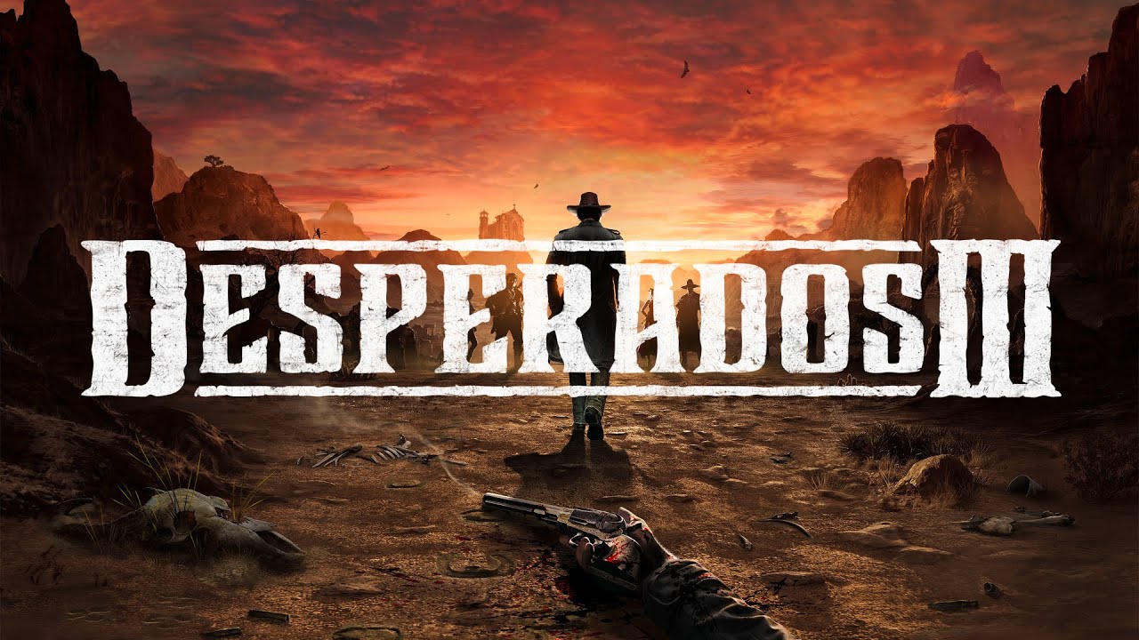 Desperados III : Présentation et Impressions