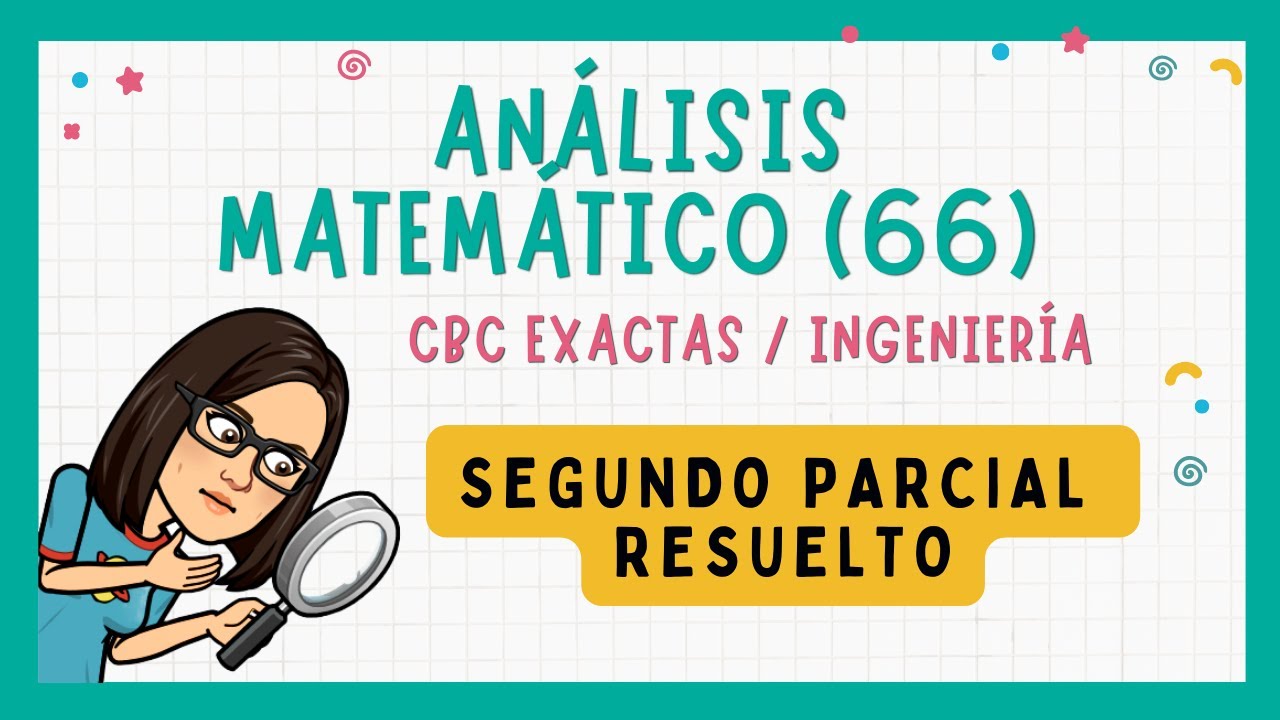 ✅ Análisis Matemático (66) CBC / Segundo Parcial Resuelto (1)