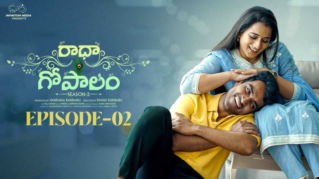 Radha Gopalam || Season - 2 || Episode - 2 || Ravi Siva Teja || Viraajita || Infinitum Media