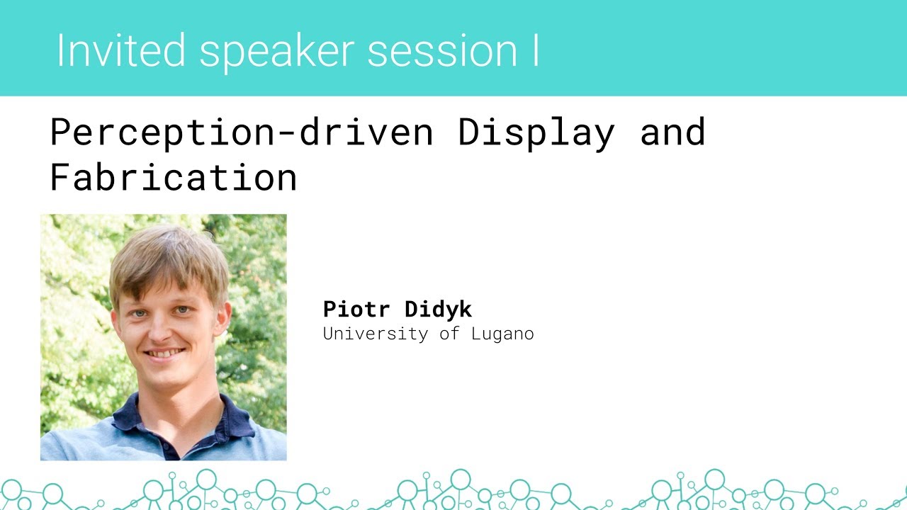 Science: Polish Perspectives Oxford 2018 - DAY 1 - Piotr Didyk