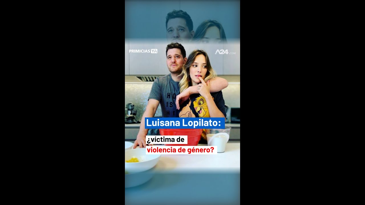 Luisana Lopilato, ¿víctima de violencia de género por parte de Michael Bublé?