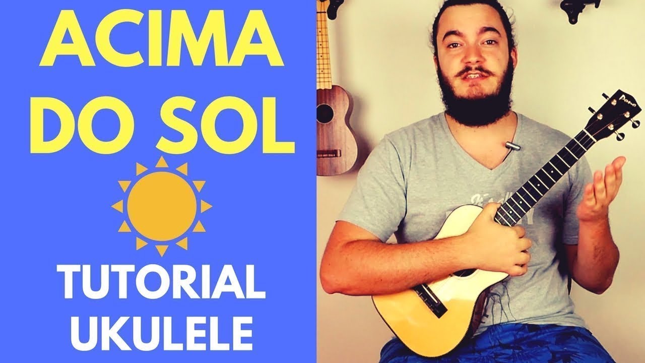 Como tocar ACIMA DO SOL (SKANK) no Ukulele | COMO TOCAR UKULELE (Vídeo 22)