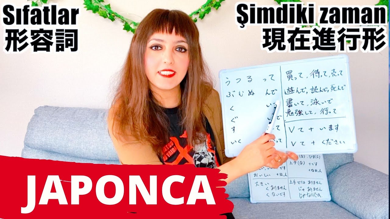 【Japonca - 11】Şimdiki Zaman ve Sıfatlar