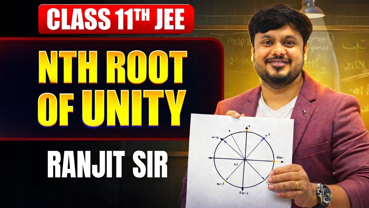 Nth Root of Unity | Class 11 Maths | JEE Main & Advanced | Ranjit Sir | Career Xone