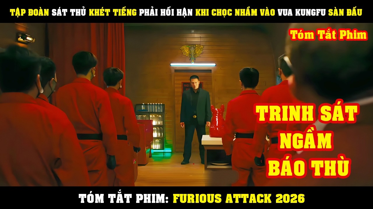 [Review Phim] Tập Đoàn SÁT THỦ Khét Tiếng Phải Hối Hận Khi Chọc Nhầm Vào VUA KUNGFU Sàn Đấu Ngầm
