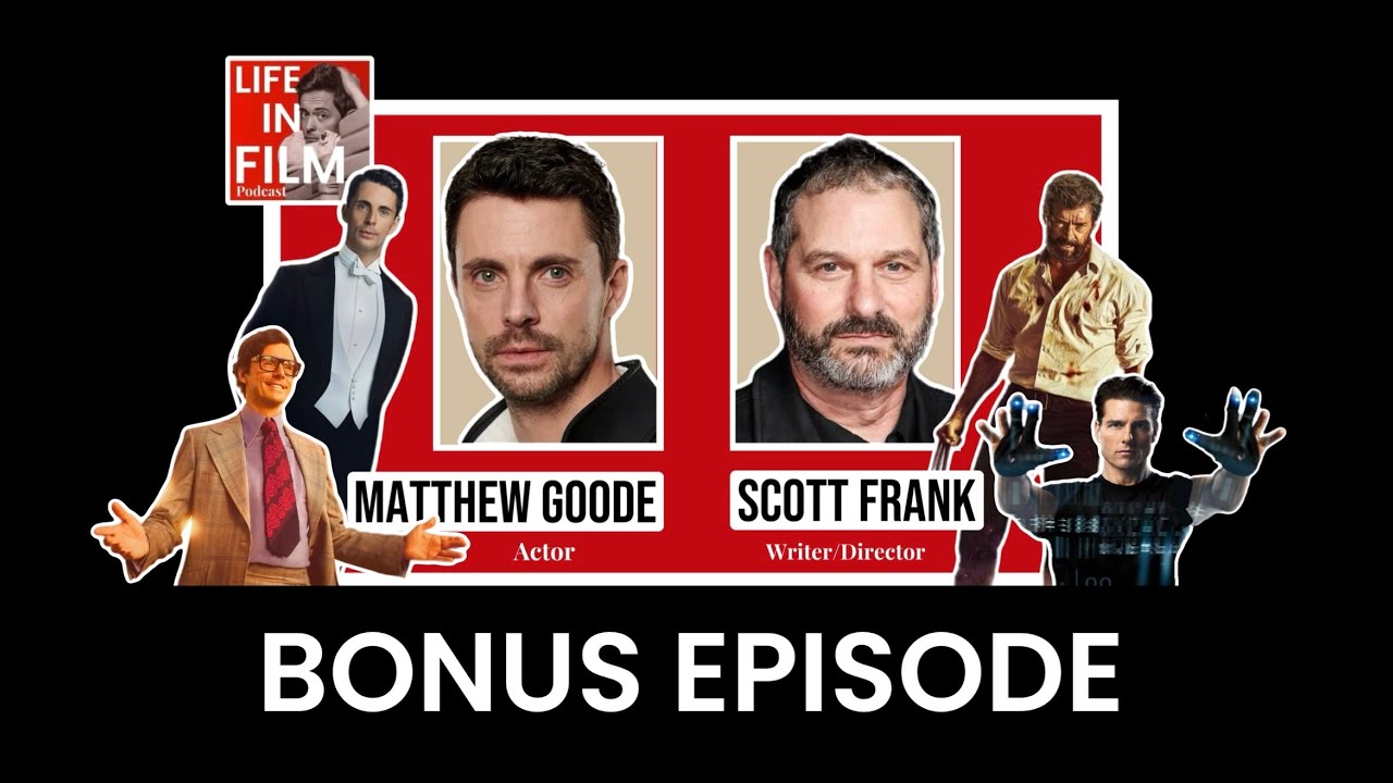 What's Your Story - Actor Matthew Goode & Writer / Director Scott Frank? BONUS EPISODE