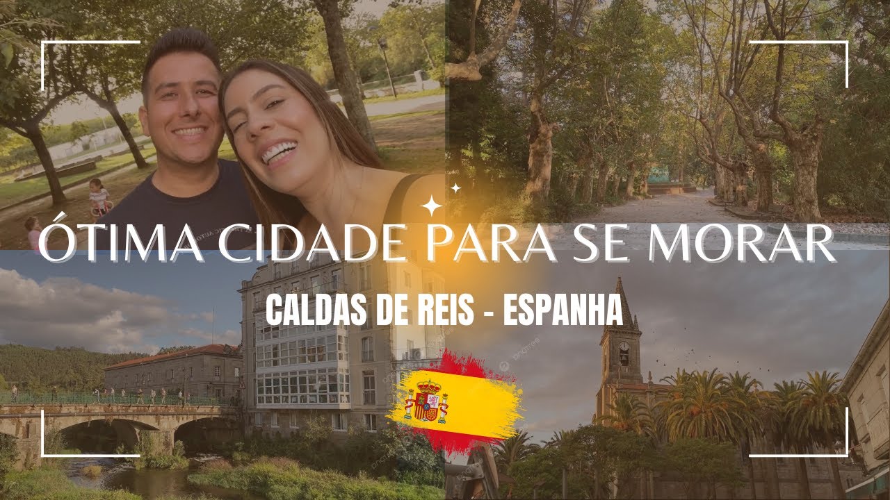 ÓTIMA CIDADE PARA SE MORAR NA ESPANHA (CALDAS DE REIS - ES)